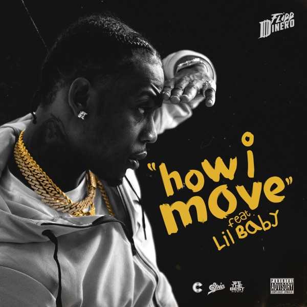 Flipp Dinero Ft. Lil Baby - How I Move